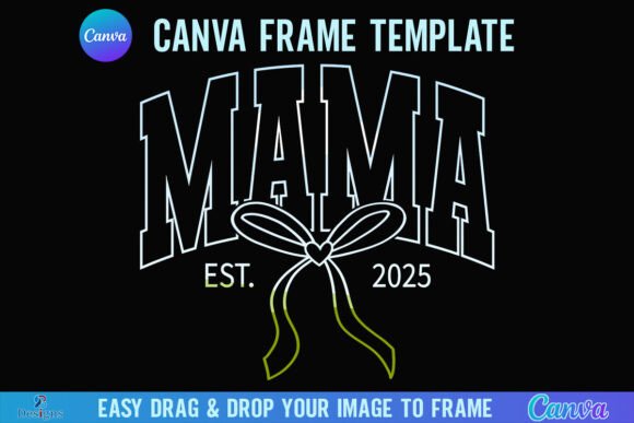 Coquette Mama Est 2025 Canva Frame Bow: A Designer's Delight