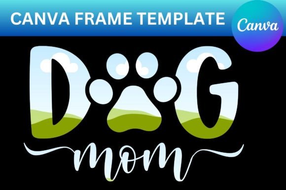 Dog Mom Canva Template Frame: Easy Design for Pet Brands