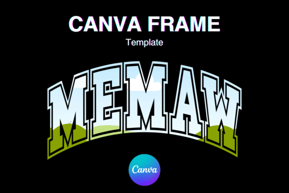 MEMAW Canva Frame Add Photo Shirt MAMA_1: A Custom Template Guide